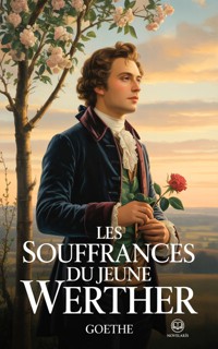 Les Souffrances du jeune Werther - Johann Wolfgang von Goethe - E-Book