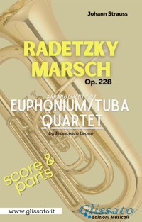 Euphonium / Tuba Quartet "Radetzky Marsch" by Strauss (score & set of parts) - Francesco Leone - E-Book