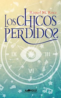 Los chicos perdidos - Raquel Mocholi Roca - E-Book