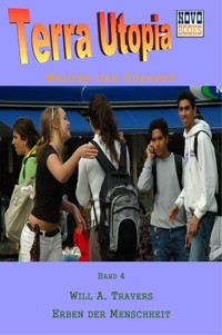 Erben der Menschheit - Will A. Travers - E-Book