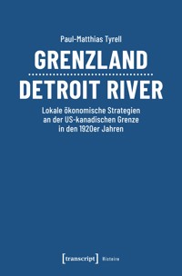 Grenzland Detroit River - Paul-Matthias Tyrell - E-Book