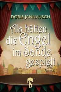 Als hätten die Engel im Sande gespielt - Doris Jannausch - E-Book