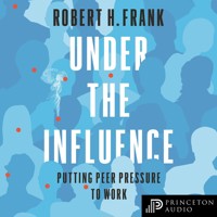 Under the Influence - Robert H. Frank - Hörbuch