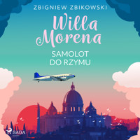 Willa Morena 2: Samolot do Rzymu - Zbigniew Zbikowski - Hörbuch