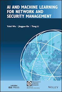 AI and Machine Learning for Network and Security Management - Yulei Wu - E-Book