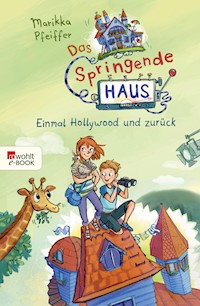 Das Springende Haus. Einmal Hollywood und zurück - Marikka Pfeiffer - E-Book