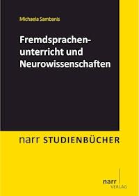 Fremdsprachenunterricht und Neurowissenschaften - Michaela Sambanis - E-Book