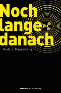Noch lange danach - Gudrun Pausewang - E-Book