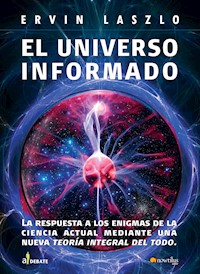 El universo informado - Ervin Laszlo - E-Book