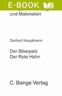 Der Biberpelz  und Der rote Hahn. Textanalyse und Interpretation. - Gerhart Hauptmann - E-Book