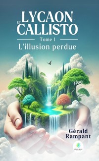 Lycaon et Callisto - Tome 1 - Gérald Rampant - E-Book