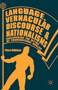 Language, Vernacular Discourse and Nationalisms - Finex Ndhlovu - E-Book