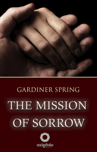 The Mission of Sorrow - Gardiner Spring - E-Book