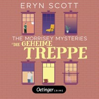The Morrisey Mysteries 2. Die geheime Treppe - Eryn Scott - Hörbuch