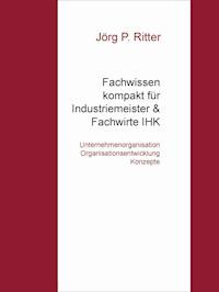 Unternehmensorganisation Organisationsentwicklung & Konzepte - Jörg P. Ritter - E-Book
