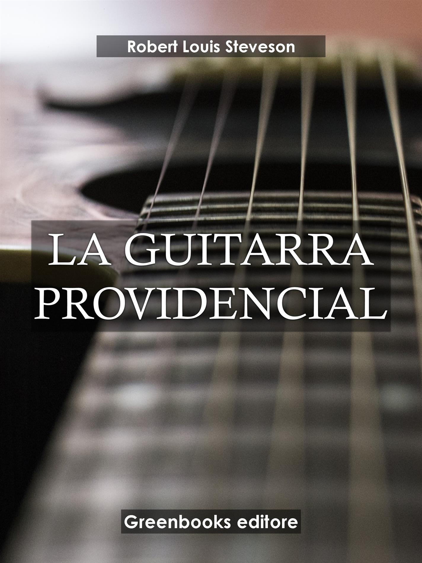 La guitarra providencial - Robert Louis Stevenson - E-Book