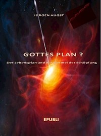 Gottes Plan? - Jürgen Augst - E-Book