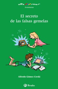 El secreto de las falsas gemelas - Alfredo Gómez Cerdá - E-Book