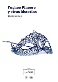 Fugace Piacere y otras historias - Thais Duthie - E-Book