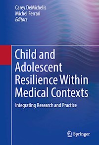 Child and Adolescent Resilience Within Medical Contexts -  - E-Book