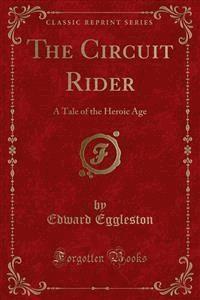 The Circuit Rider - Edward Eggleston - E-Book