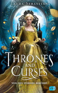 Thrones and Curses – Von den Sternen berührt - Laura Sebastian - E-Book