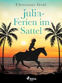 Julia – Ferien im Sattel - Christiane Gohl - E-Book