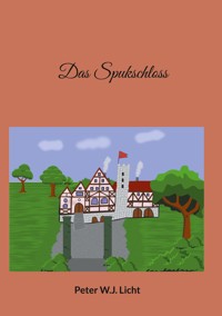 Das Spukschloss - Peter W. J. Licht - E-Book