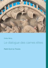 Le dialogue des carnes élites - Didier Moity - E-Book