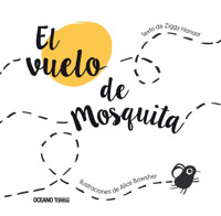 El vuelo de mosquita - Ziggy Hanaor - E-Book