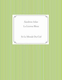 La Licorne Bleue - Sandrine Adso - E-Book