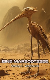 Eine Marsodyssee - Stanley G. Weinbaum - E-Book