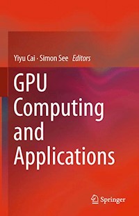 GPU Computing and Applications -  - E-Book