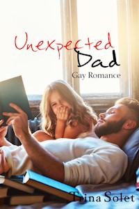 Unexpected Dad (Gay Romance) - Trina Solet - E-Book