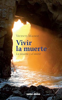 Vivir la muerte - Vicente Madoz Jáuregui - E-Book