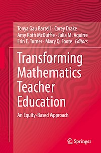 Transforming Mathematics Teacher Education - - E-Book