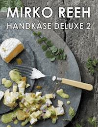 Handkäse Deluxe 2 - Mirko Reeh - E-Book