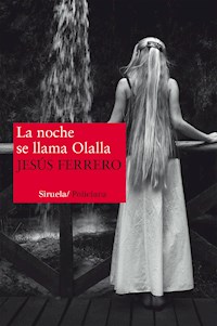 La noche se llama Olalla - Jesús Ferrero - E-Book
