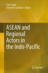 ASEAN and Regional Actors in the Indo-Pacific -  - E-Book