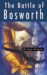 The Battle of Bosworth - Michael Bennett - E-Book