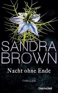 Nacht ohne Ende - Sandra Brown - E-Book