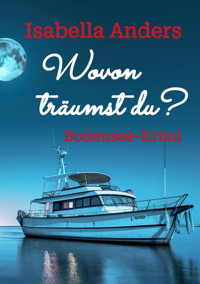 Wovon träumst du? - Isabella Anders - E-Book