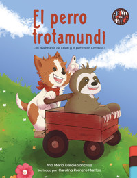 El perro trotamundi - Ana María García Sánchez - E-Book