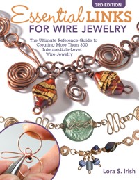 Essential Links for Wire Jewelry, 3rd Edition - Lora S. Irish - E-Book