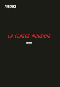 La classe moyenne - Akeduke - E-Book