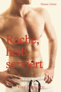 Rache, heiß serviert - Hanna Julian - E-Book