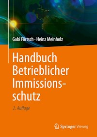 Handbuch Betrieblicher Immissionsschutz - Gabi Förtsch - E-Book