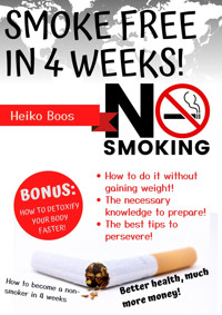 Smoke free in 4 weeks! - Heiko Boos - E-Book