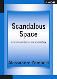 Scandalous Space - Alessandro Zambelli - E-Book