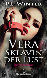 Vera - Sklavin der Lust | Erotischer Roman - P.L. Winter - E-Book
